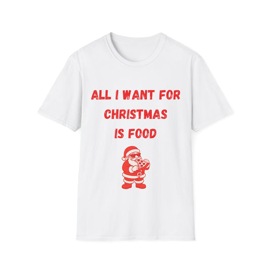 All I Want is Food, Christmas T-Shirt