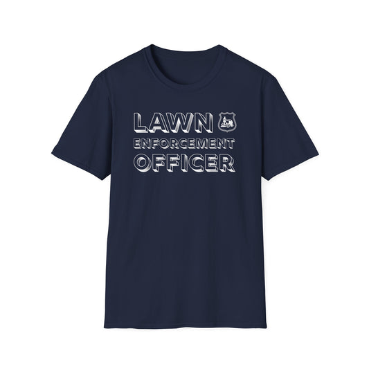 Lawn Enforcement Officer T-Shirt