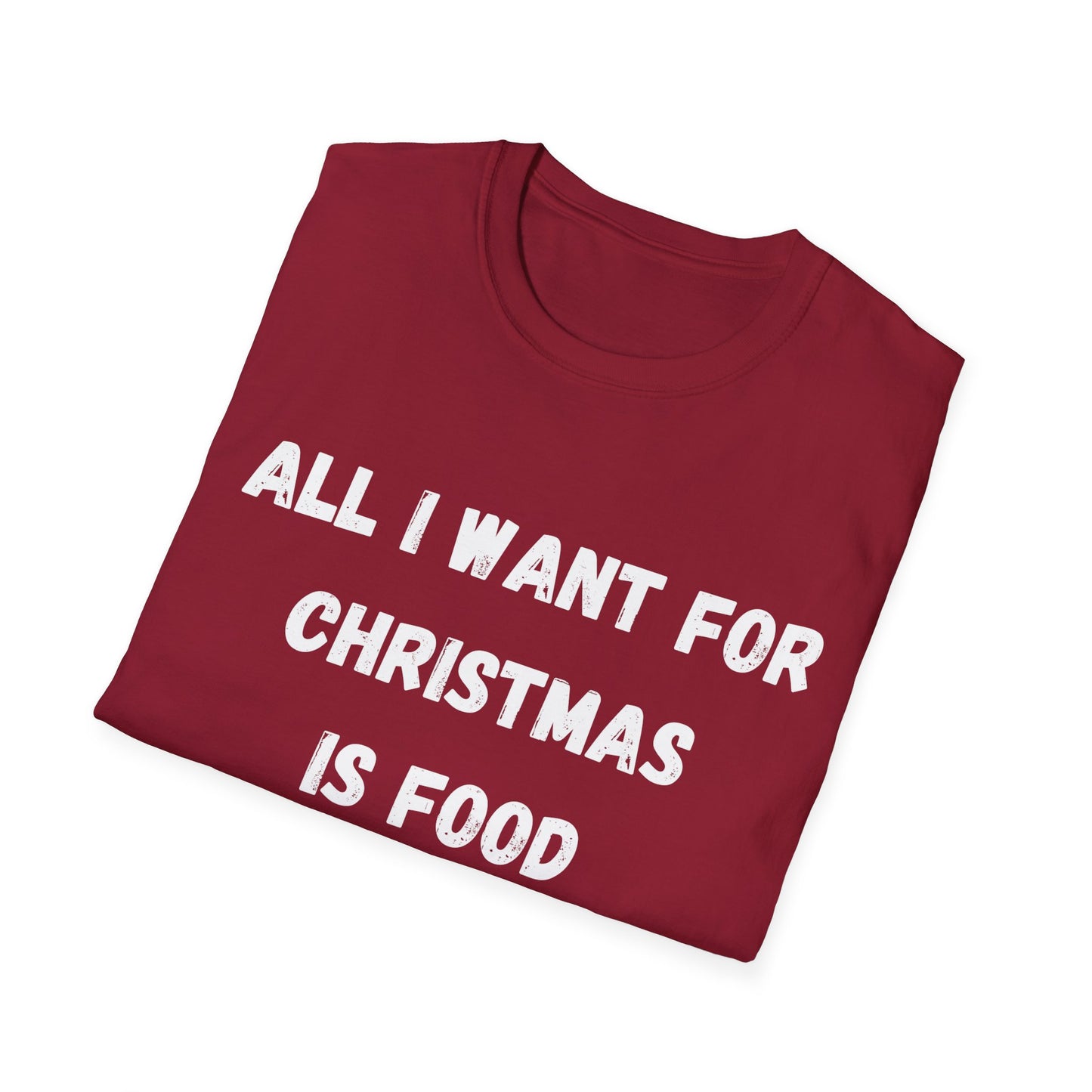 All I Want is Food, Christmas T-Shirt