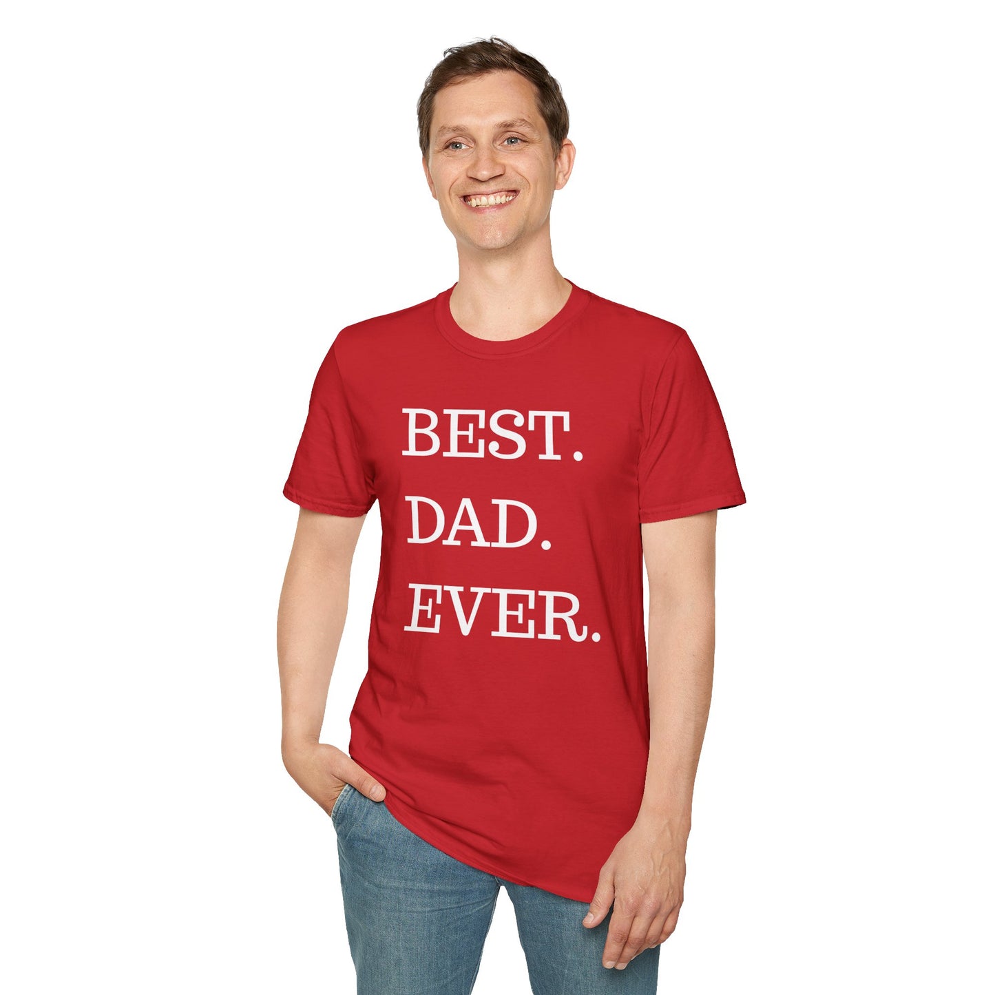 Best. Dad. Ever. T-Shirt