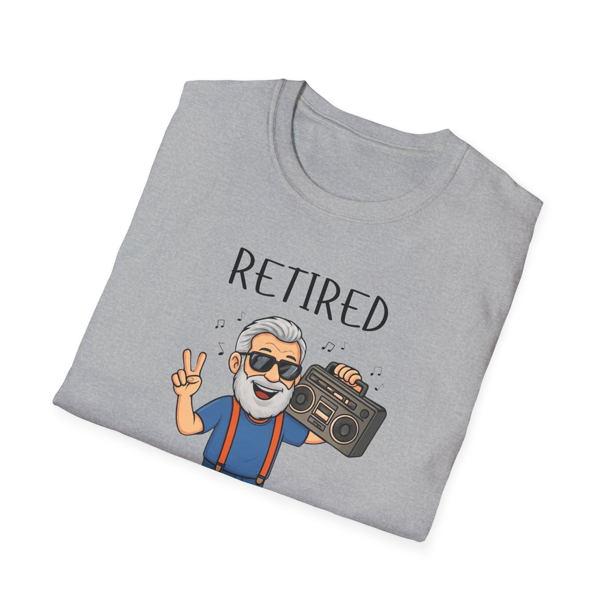 Retired Not Tired T-Shirt