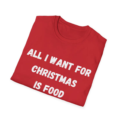 All I Want is Food, Christmas T-Shirt
