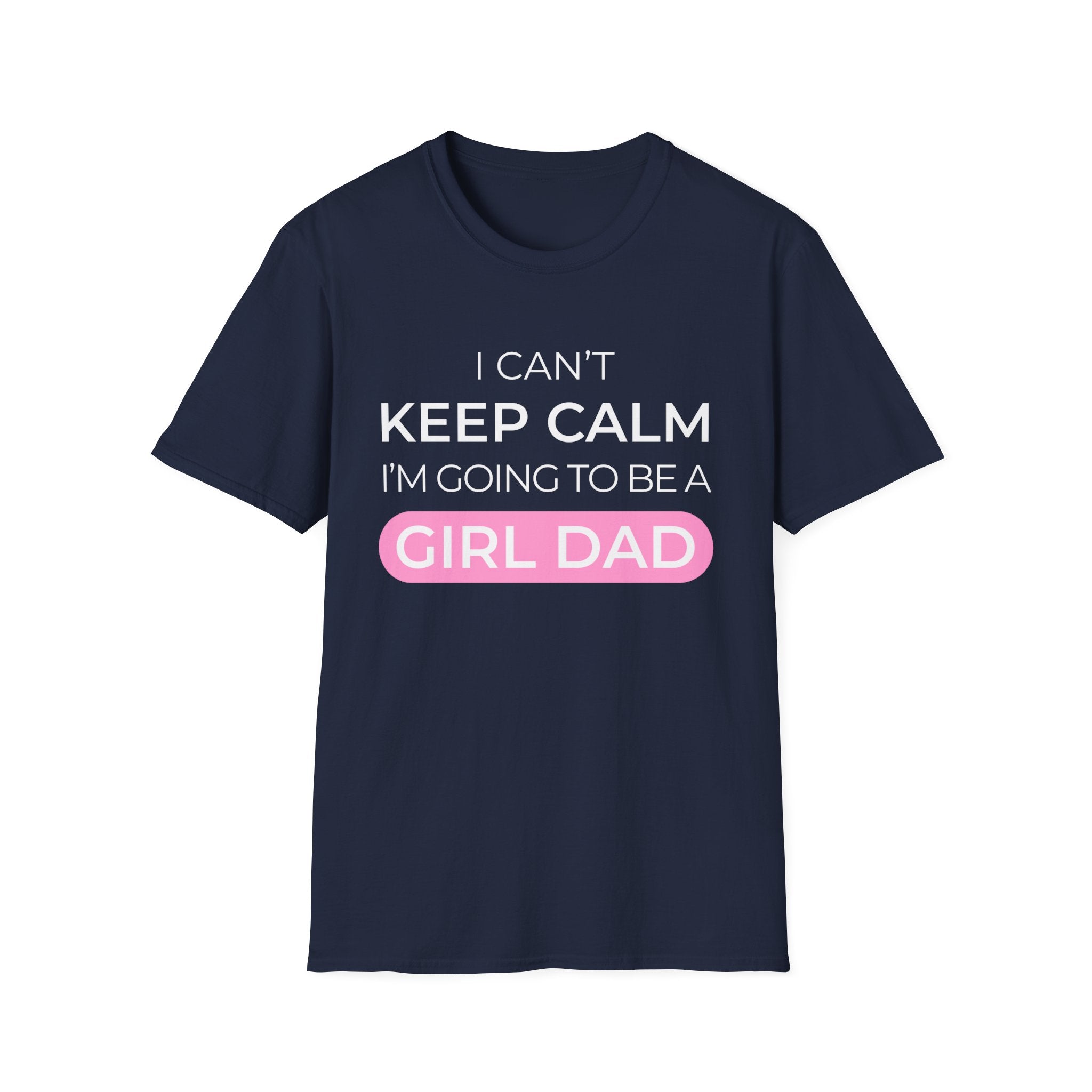 Keep Calm Girl Dad T-Shirt