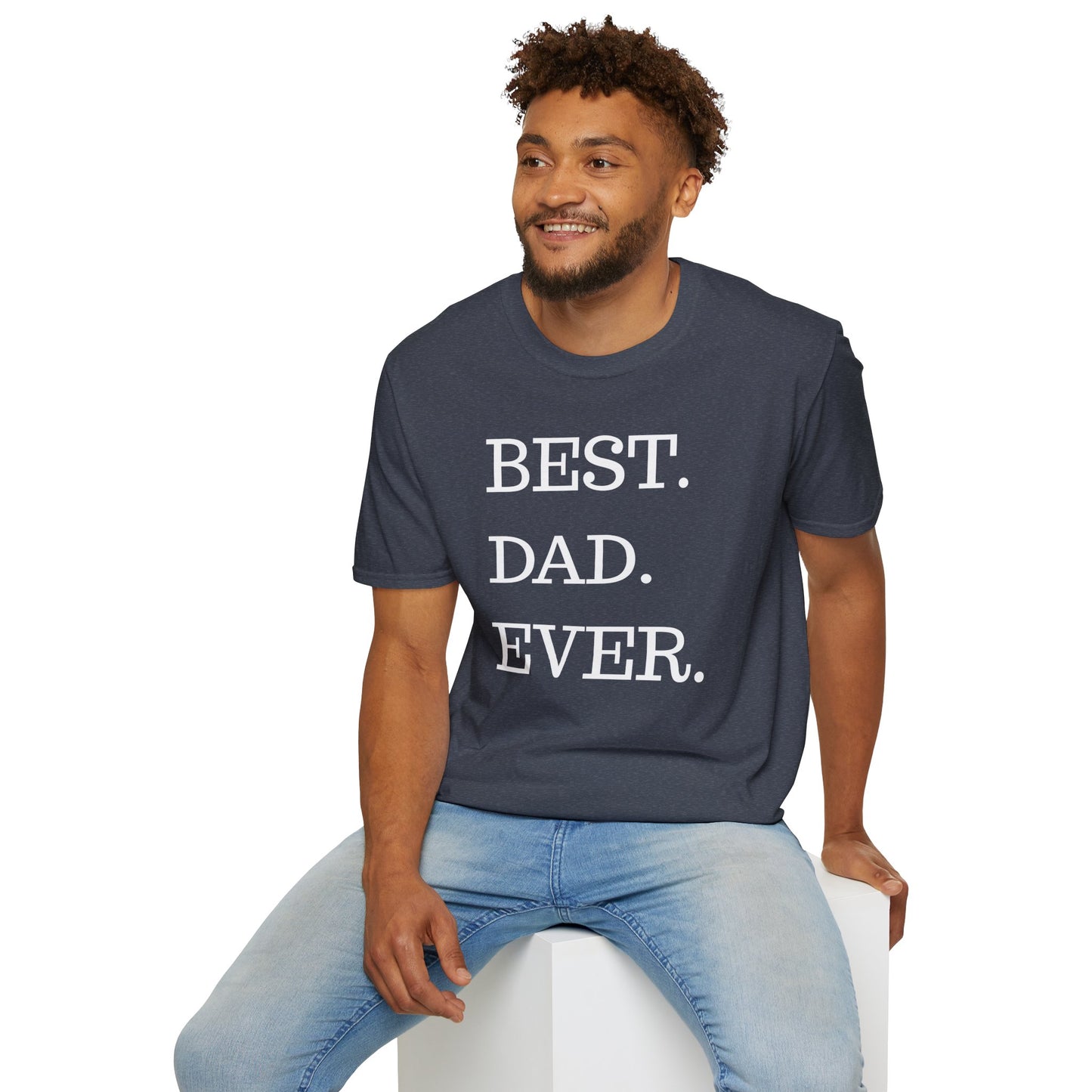 Best. Dad. Ever. T-Shirt