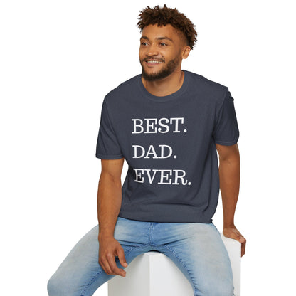 Best. Dad. Ever. T-Shirt