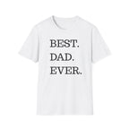 Best. Dad. Ever. T-Shirt