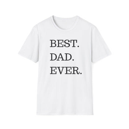 Best. Dad. Ever. T-Shirt