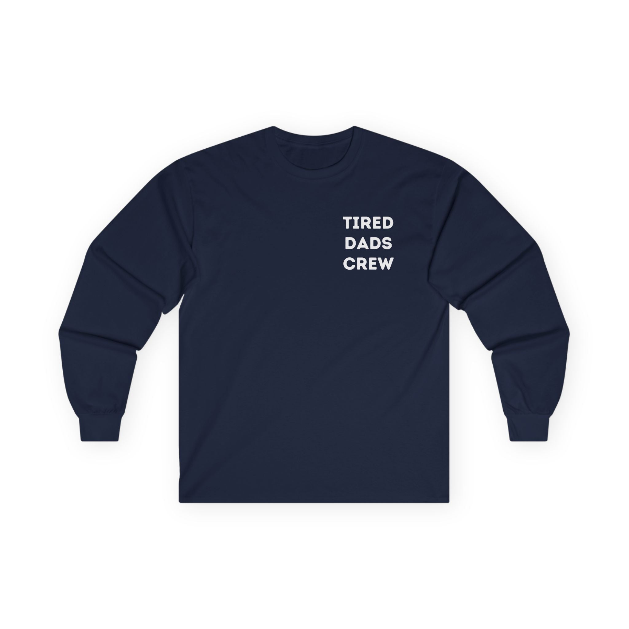 Tired Dads Crew Longsleeve