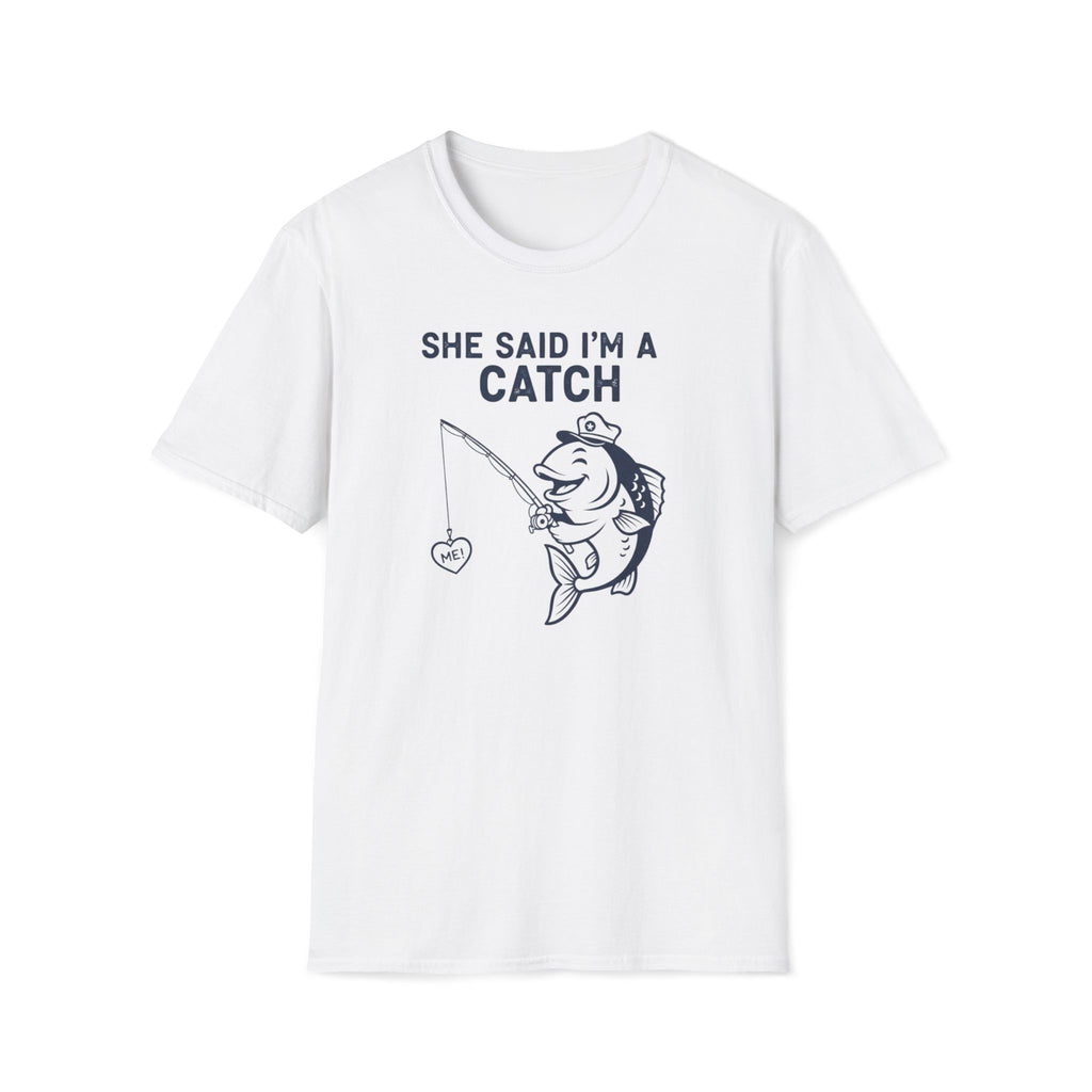 I'm A Catch Tee