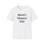 World's Okayest Dad T-Shirt