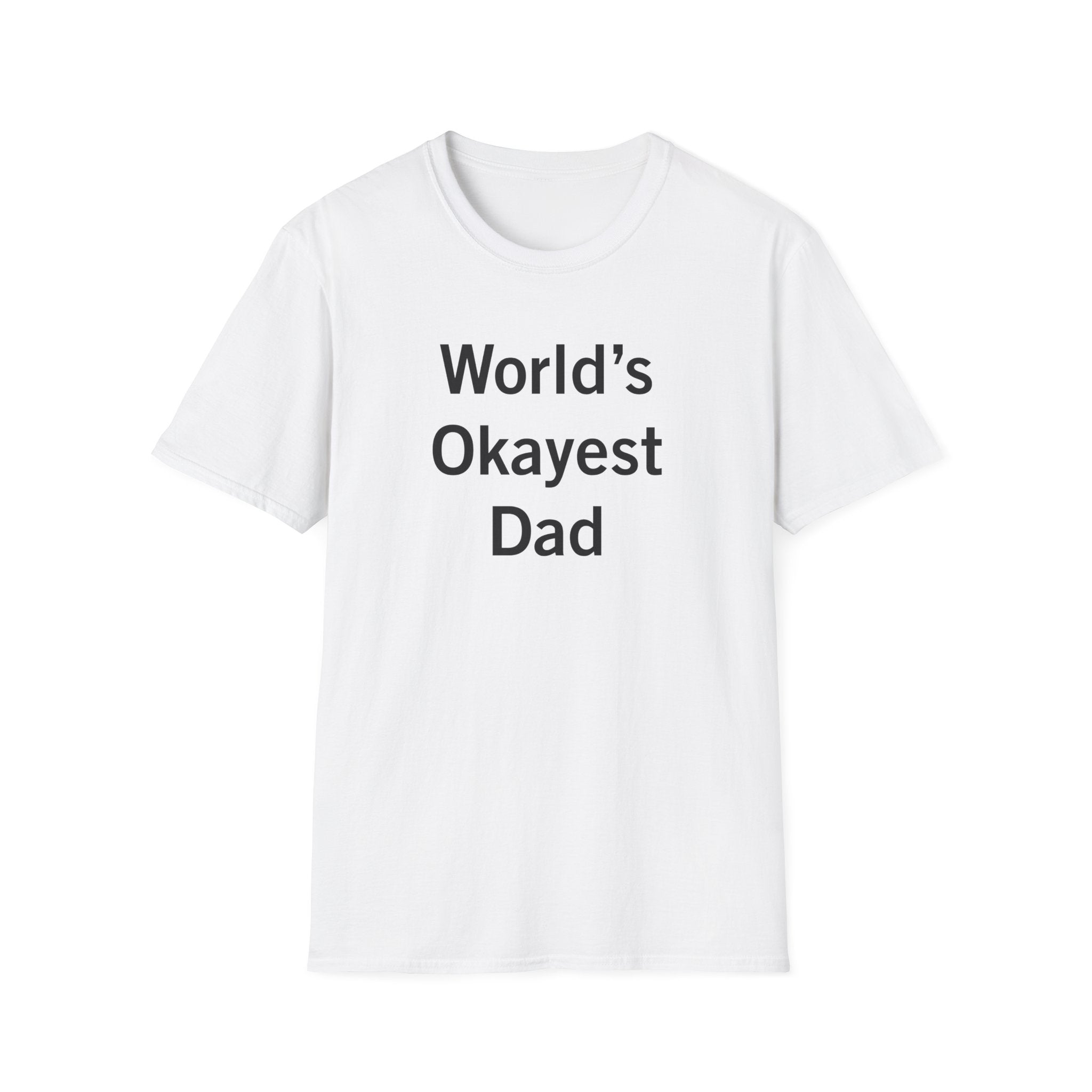 World's Okayest Dad T-Shirt