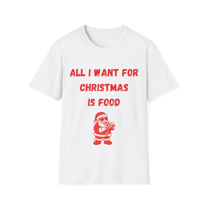 All I Want is Food, Christmas T-Shirt