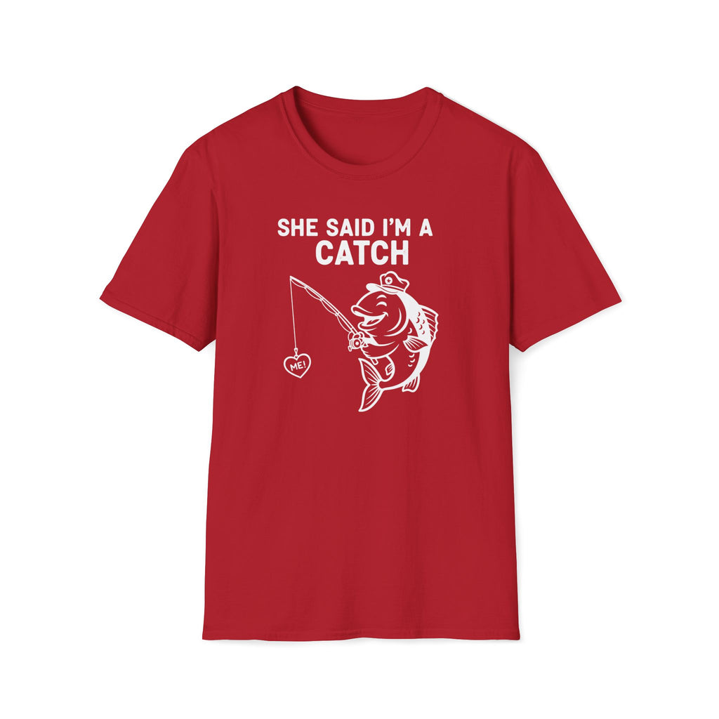 I'm A Catch Tee
