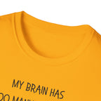 Too Many Tabs T-Shirt