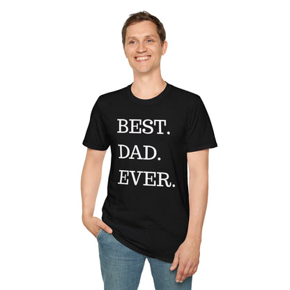 Best. Dad. Ever. T-Shirt