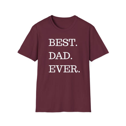 Best. Dad. Ever. T-Shirt