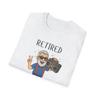 Retired Not Tired T-Shirt