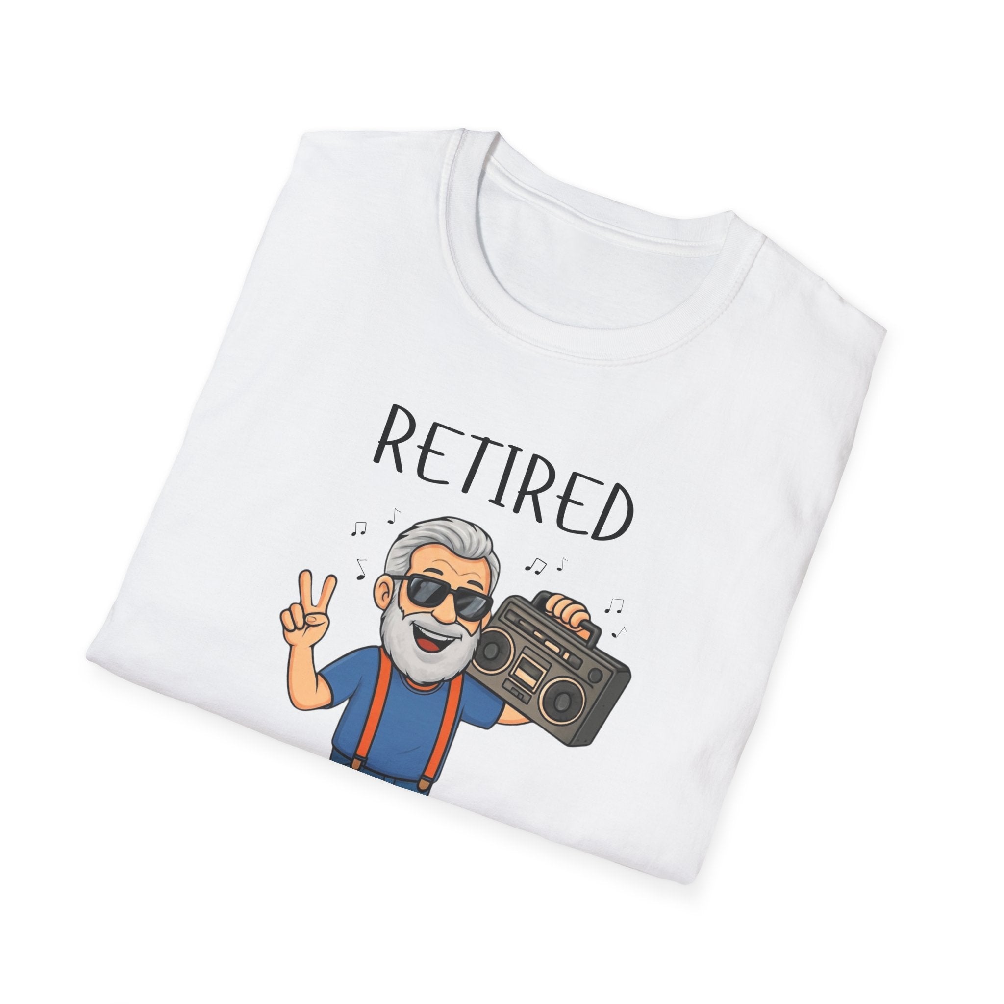 Retired Not Tired T-Shirt