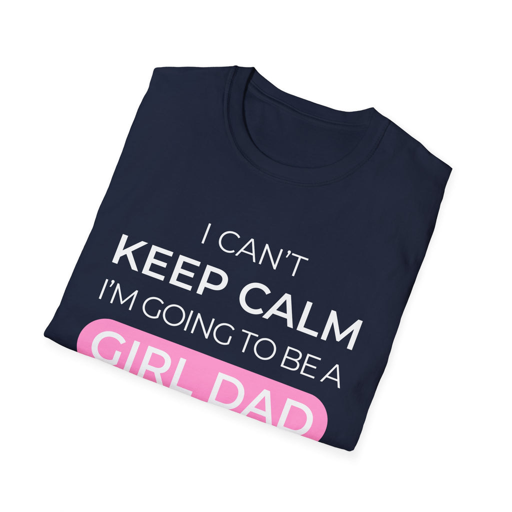 Keep Calm Girl Dad T-Shirt