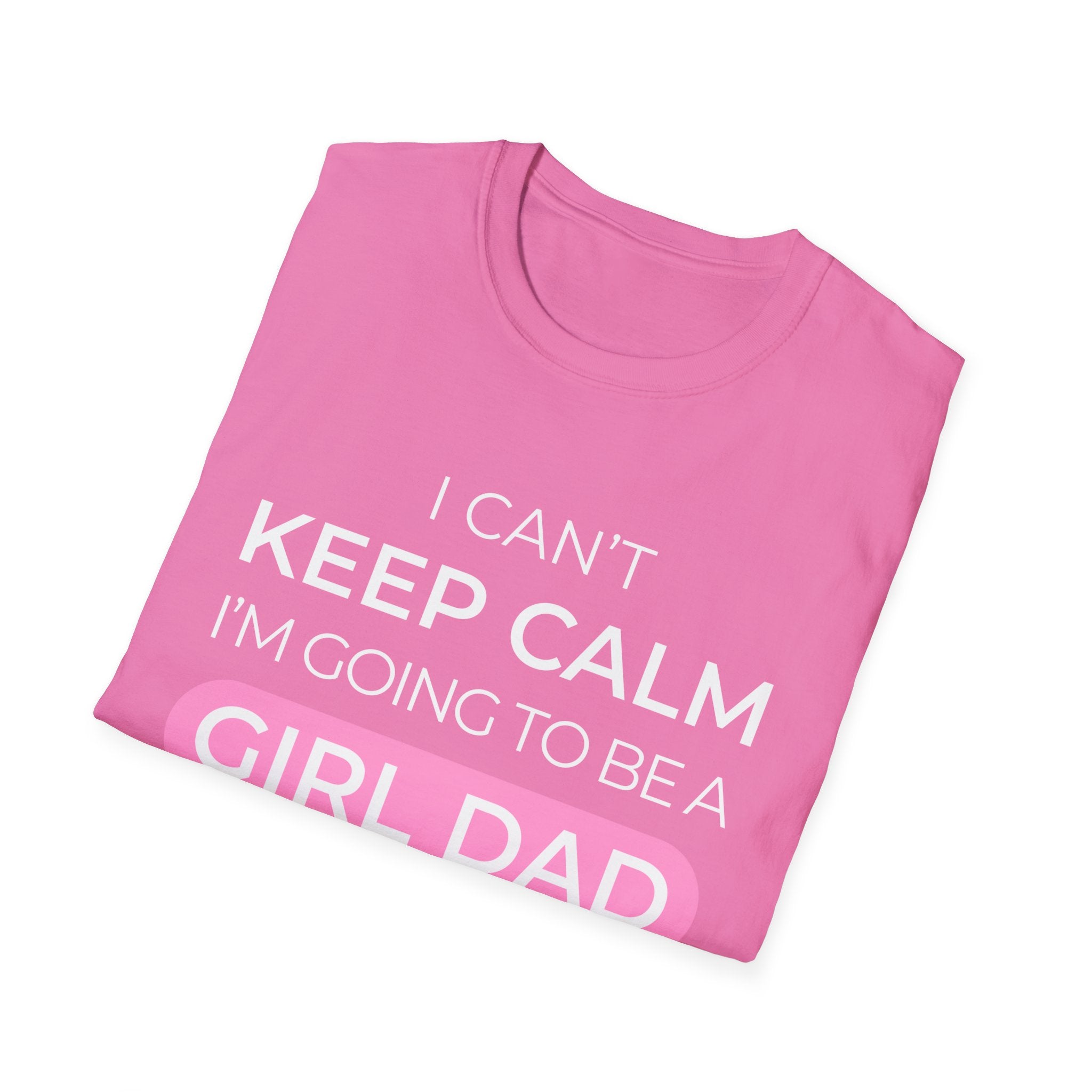 Keep Calm Girl Dad T-Shirt