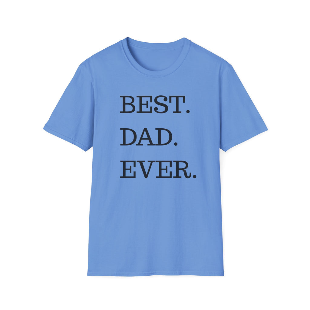 Best. Dad. Ever. T-Shirt