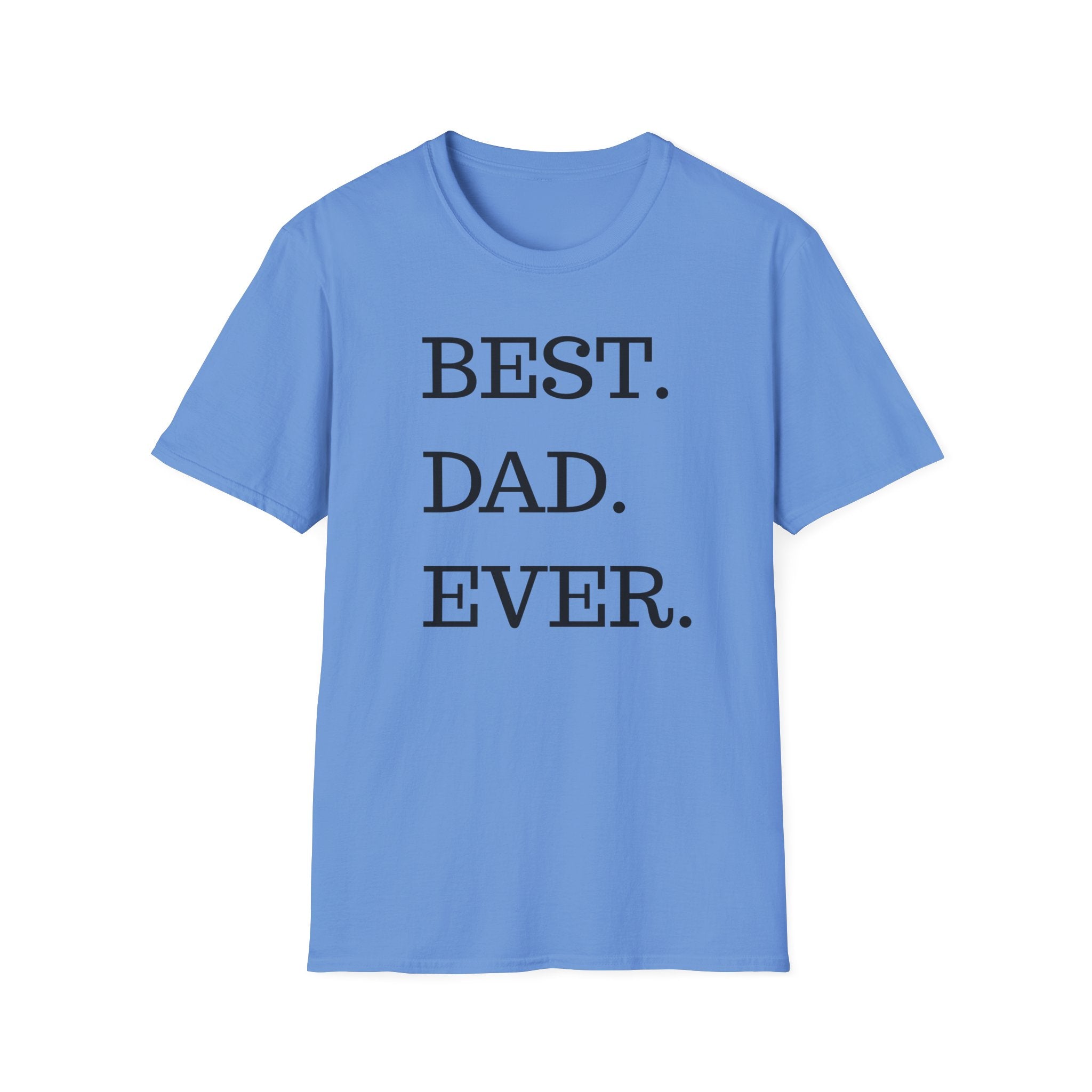 Best. Dad. Ever. T-Shirt