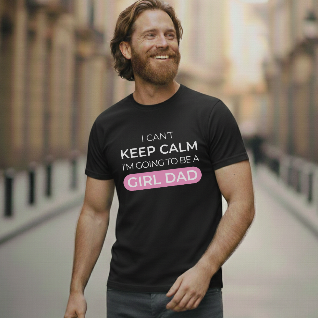 Keep Calm Girl Dad T-Shirt