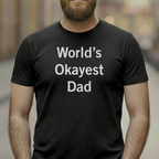 World's Okayest Dad T-Shirt