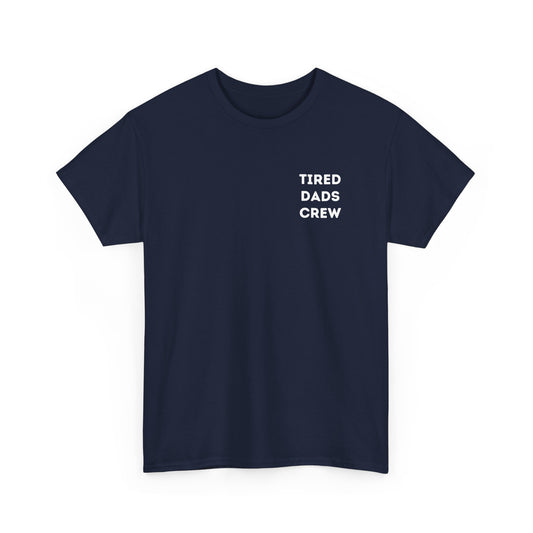 Tired Dads Crew T-Shirt