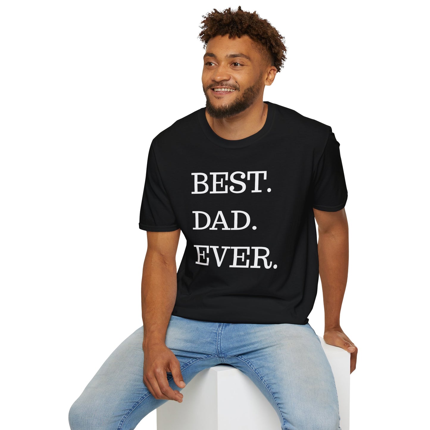 Best. Dad. Ever. T-Shirt