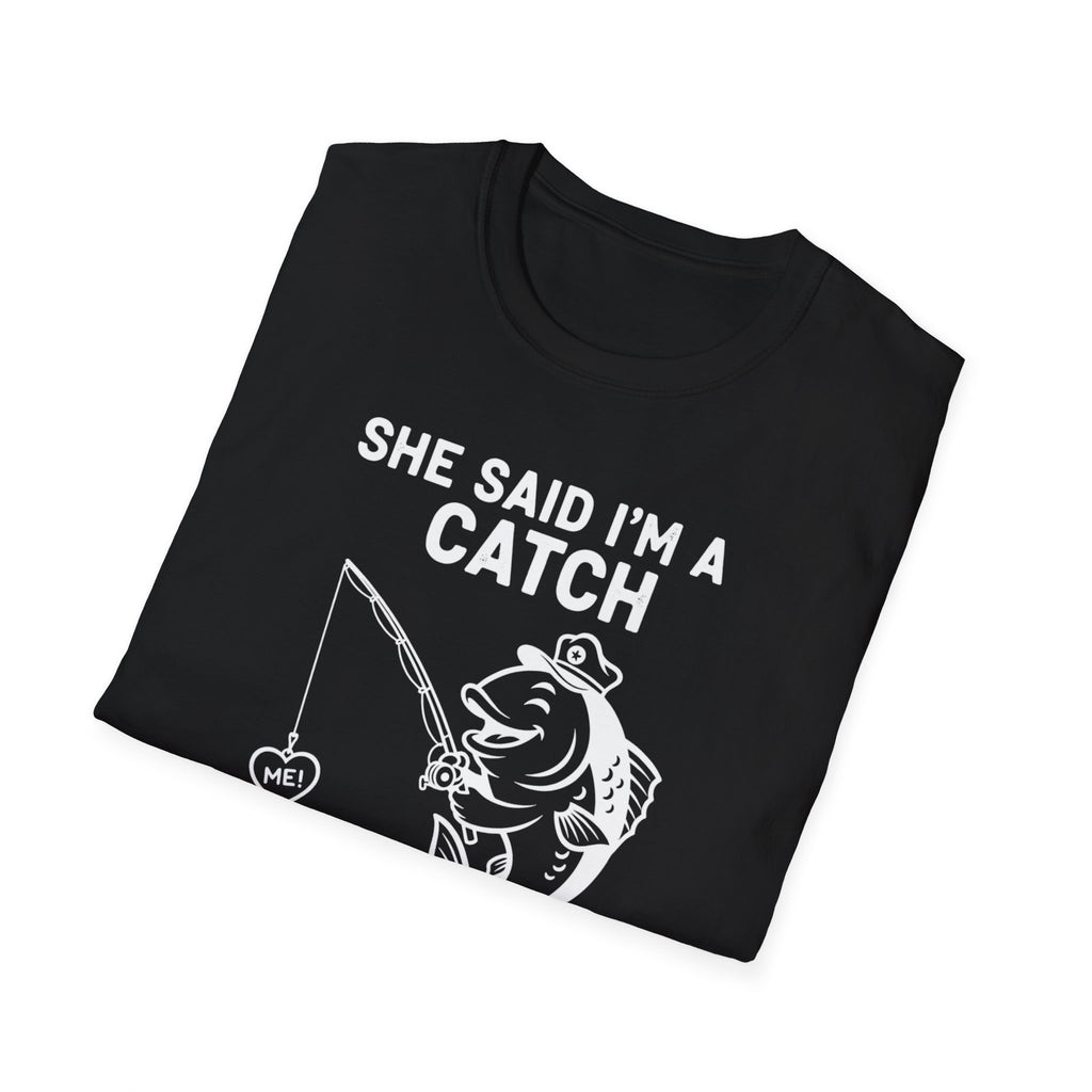 I'm A Catch Tee