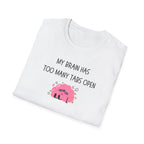 Too Many Tabs T-Shirt