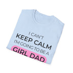 Keep Calm Girl Dad T-Shirt