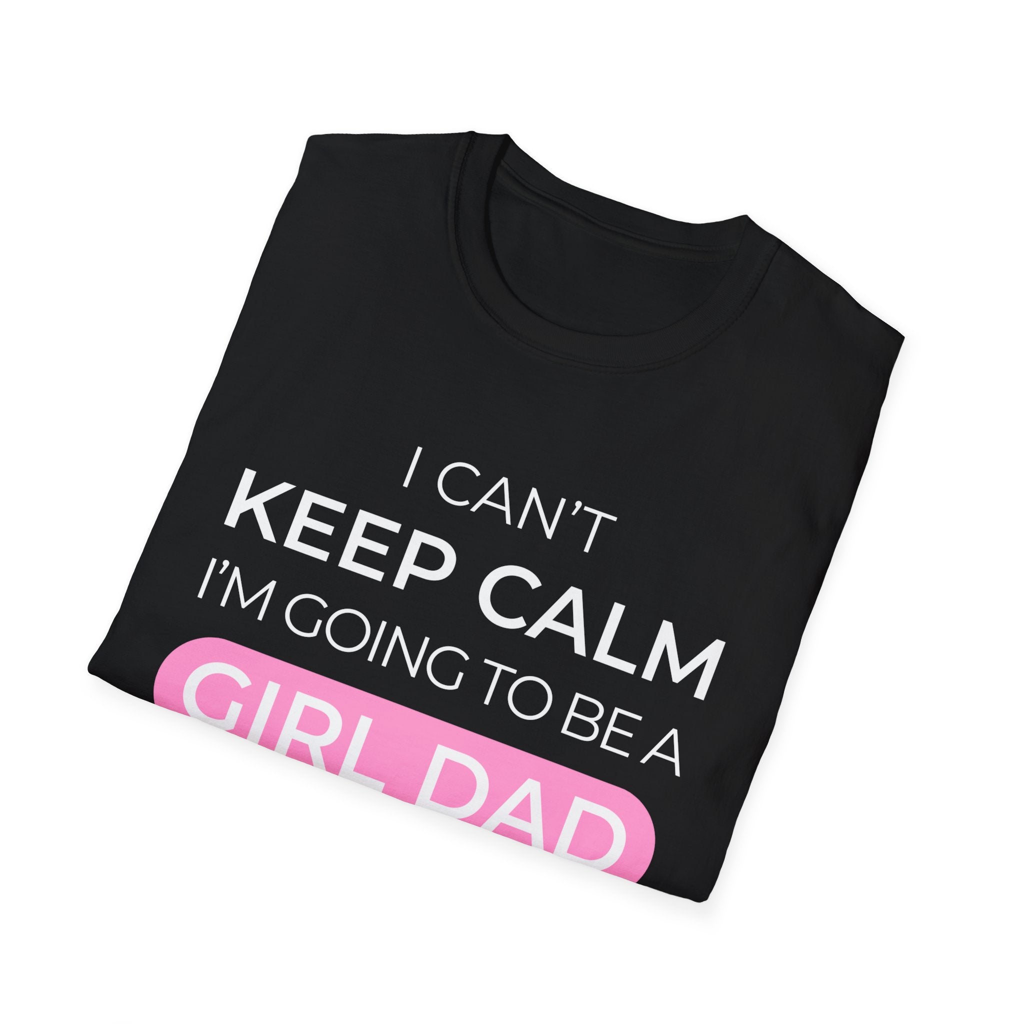 Keep Calm Girl Dad T-Shirt