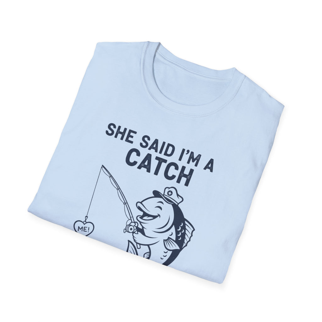 I'm A Catch Tee