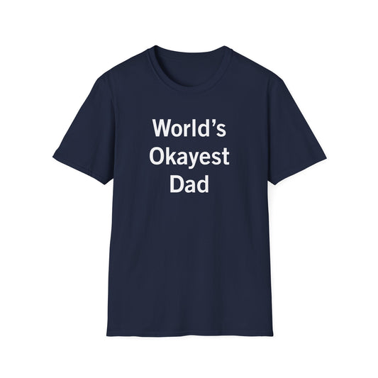 World's Okayest Dad Shirt