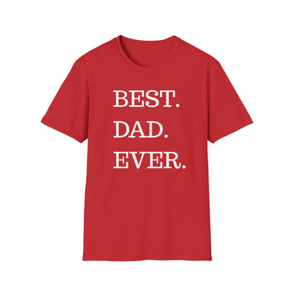 Best. Dad. Ever. T-Shirt