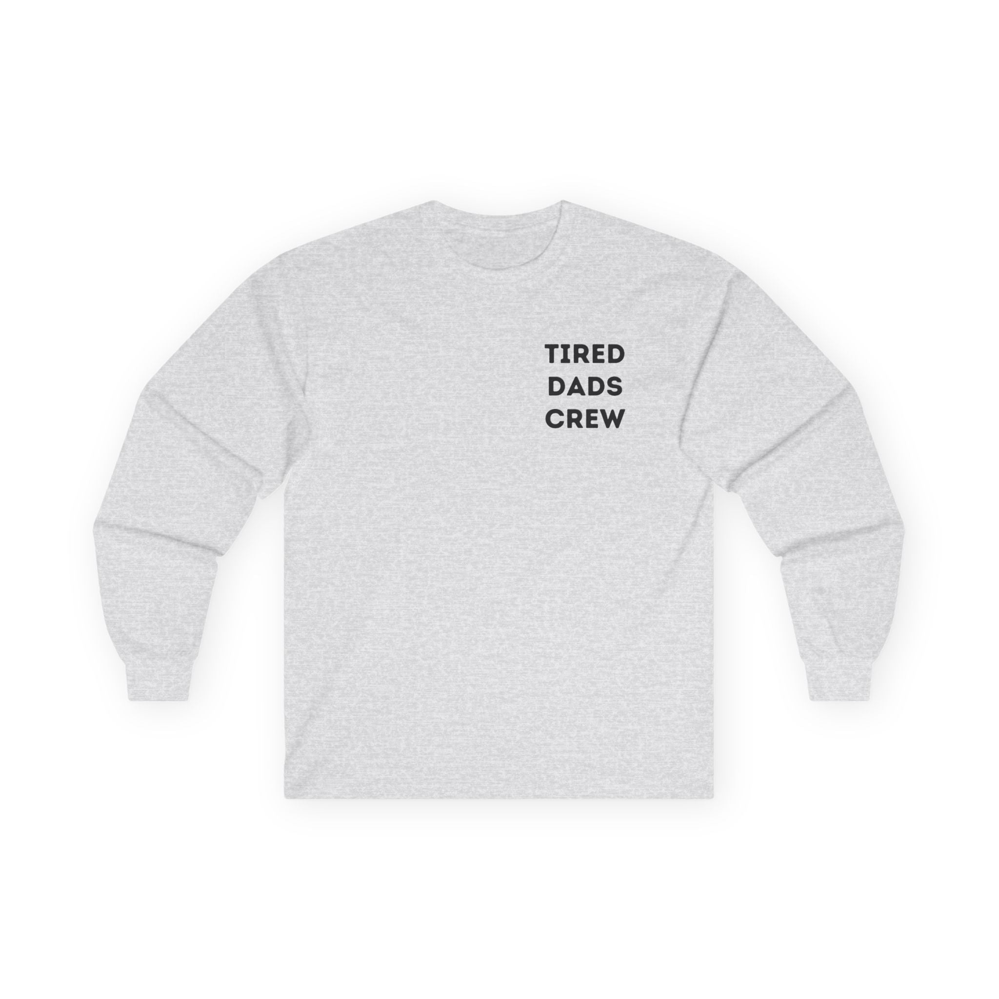 Tired Dads Crew Longsleeve