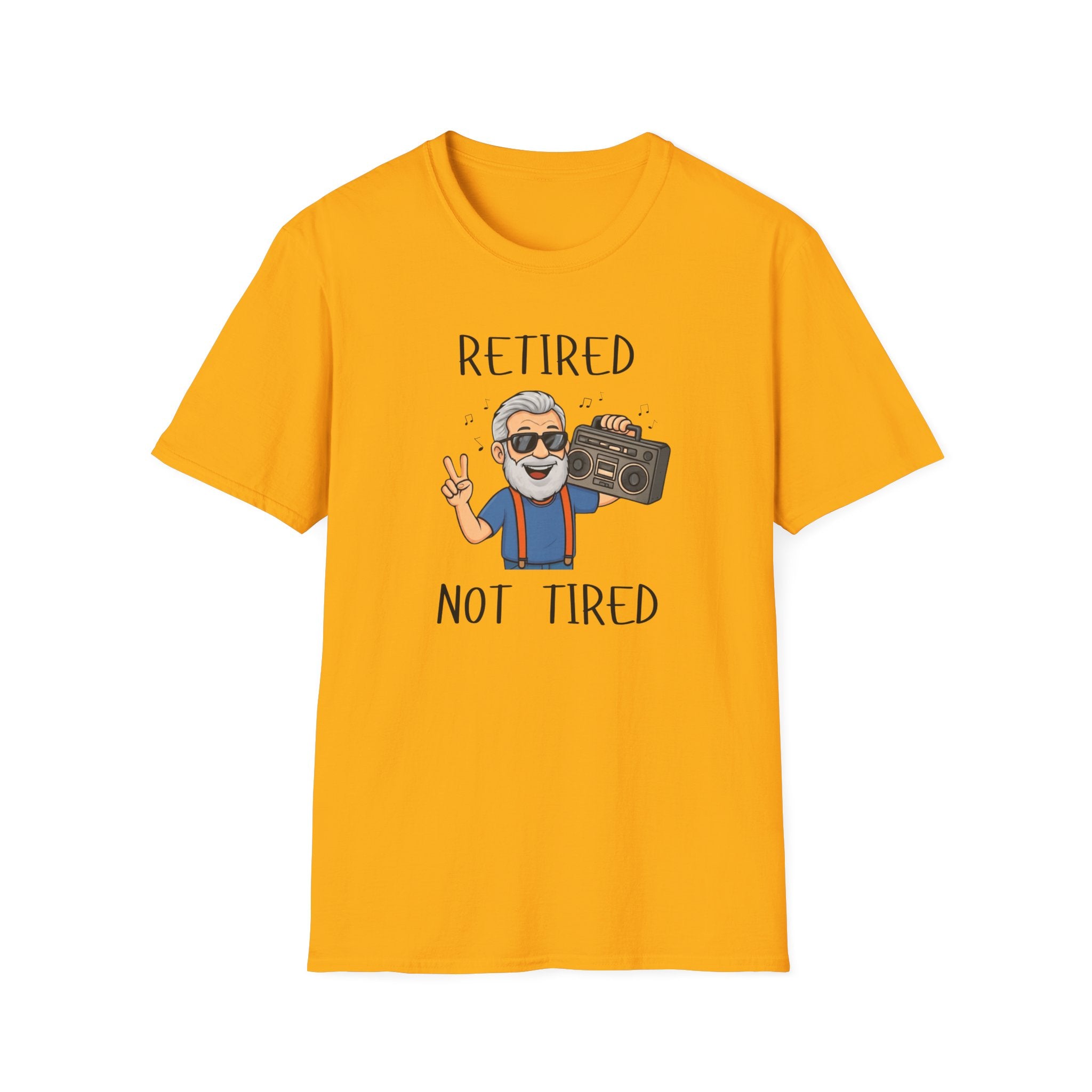 Retired Not Tired T-Shirt