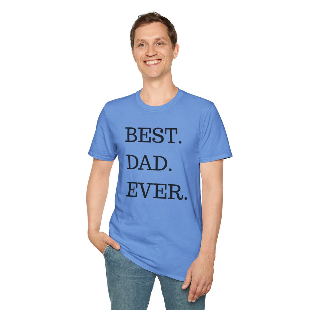 Best. Dad. Ever. T-Shirt
