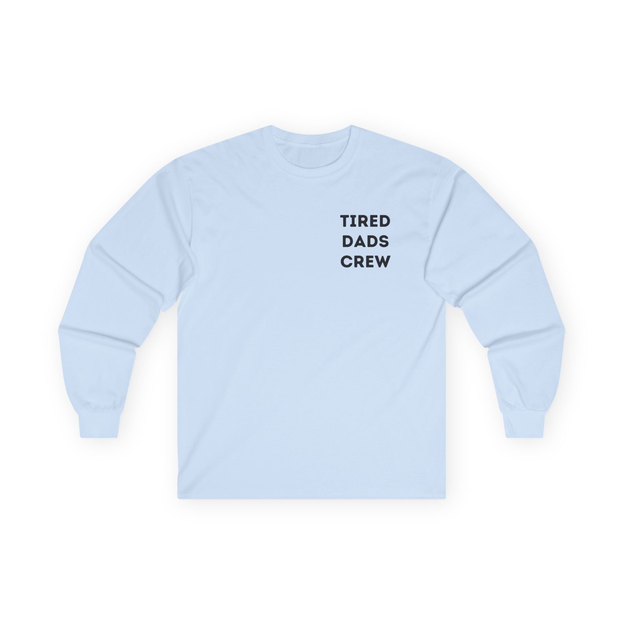 Tired Dads Crew Longsleeve