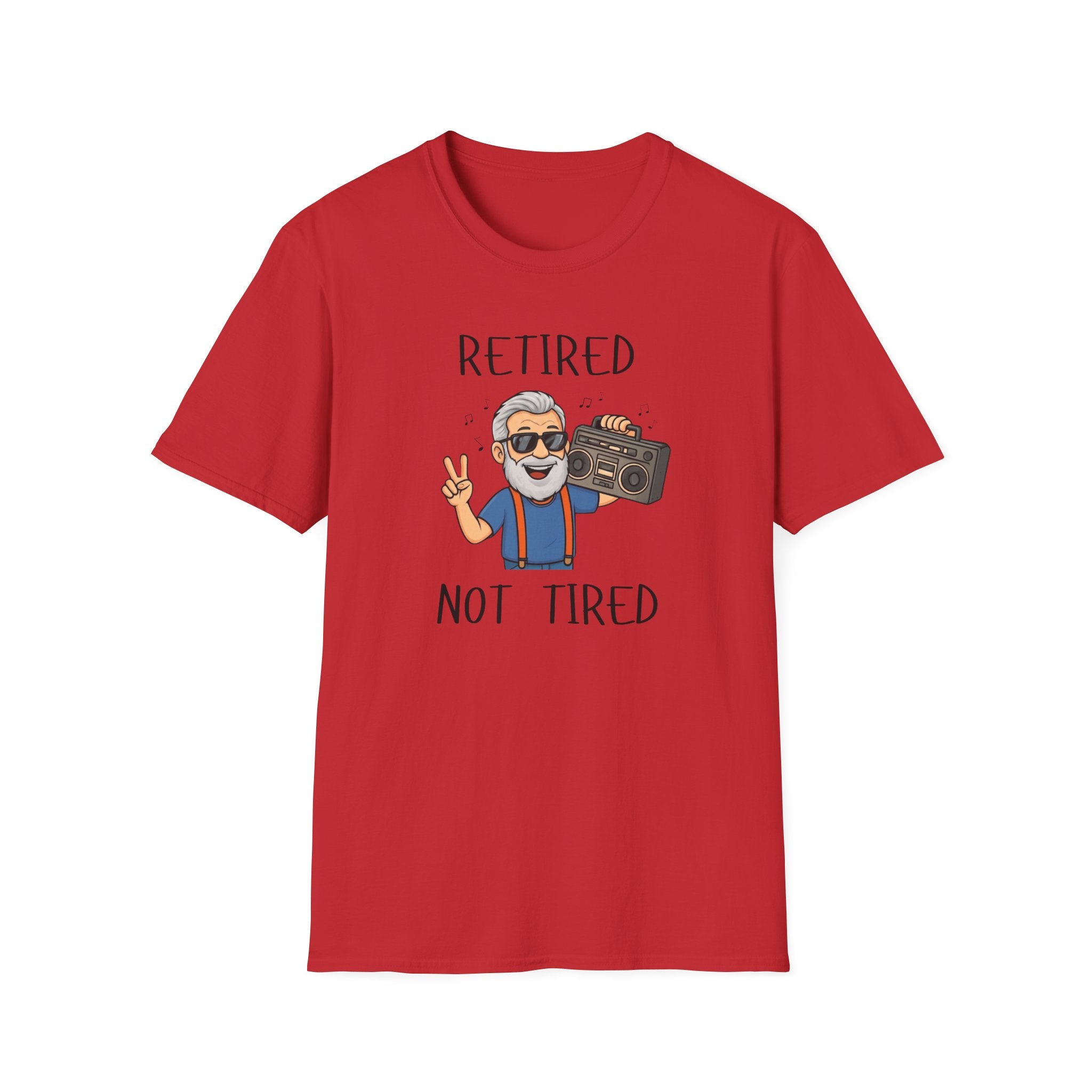 Retired Not Tired T-Shirt
