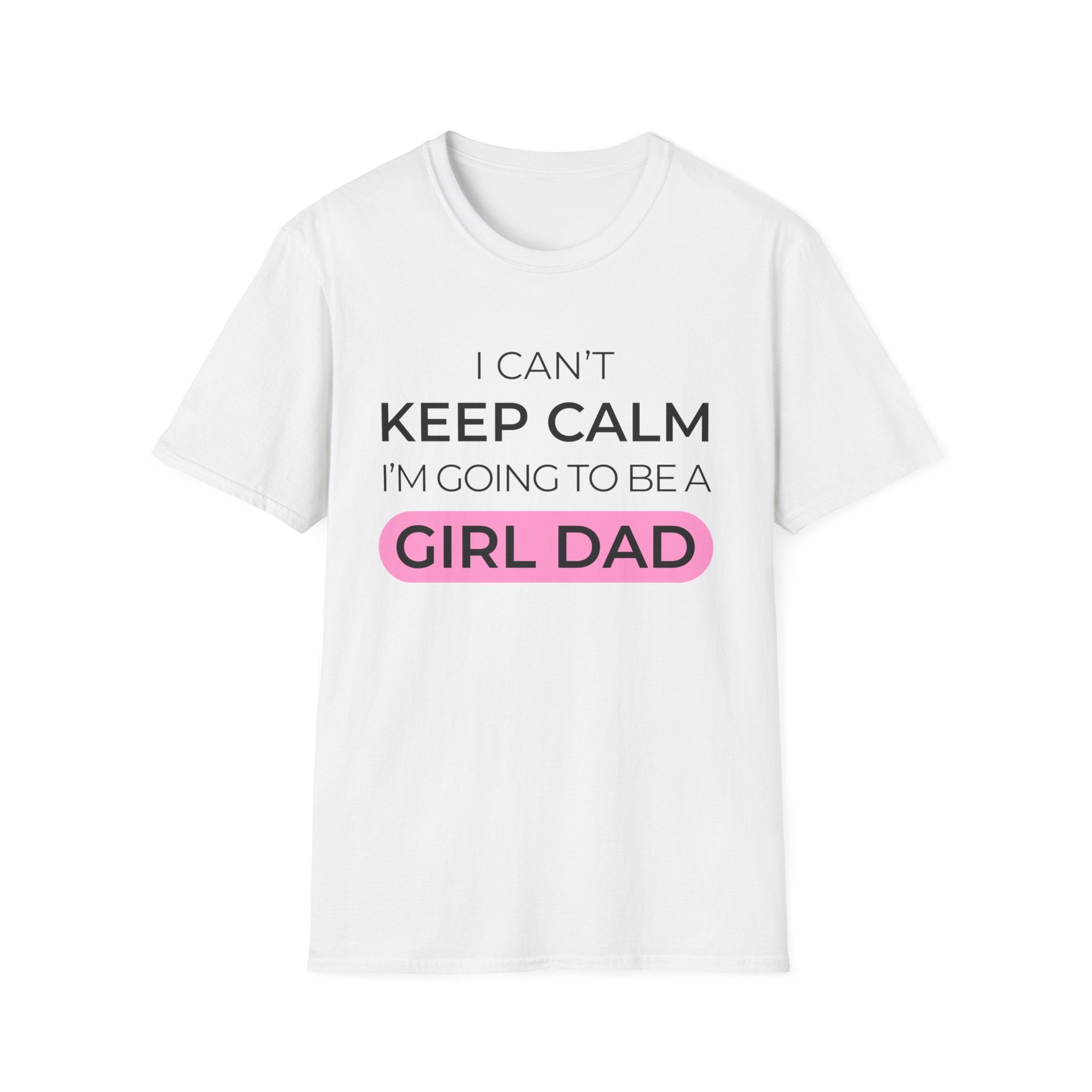 Keep Calm Girl Dad T-Shirt