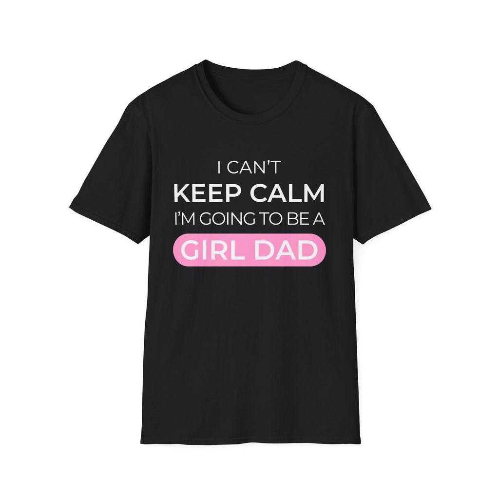 Keep Calm Girl Dad T-Shirt