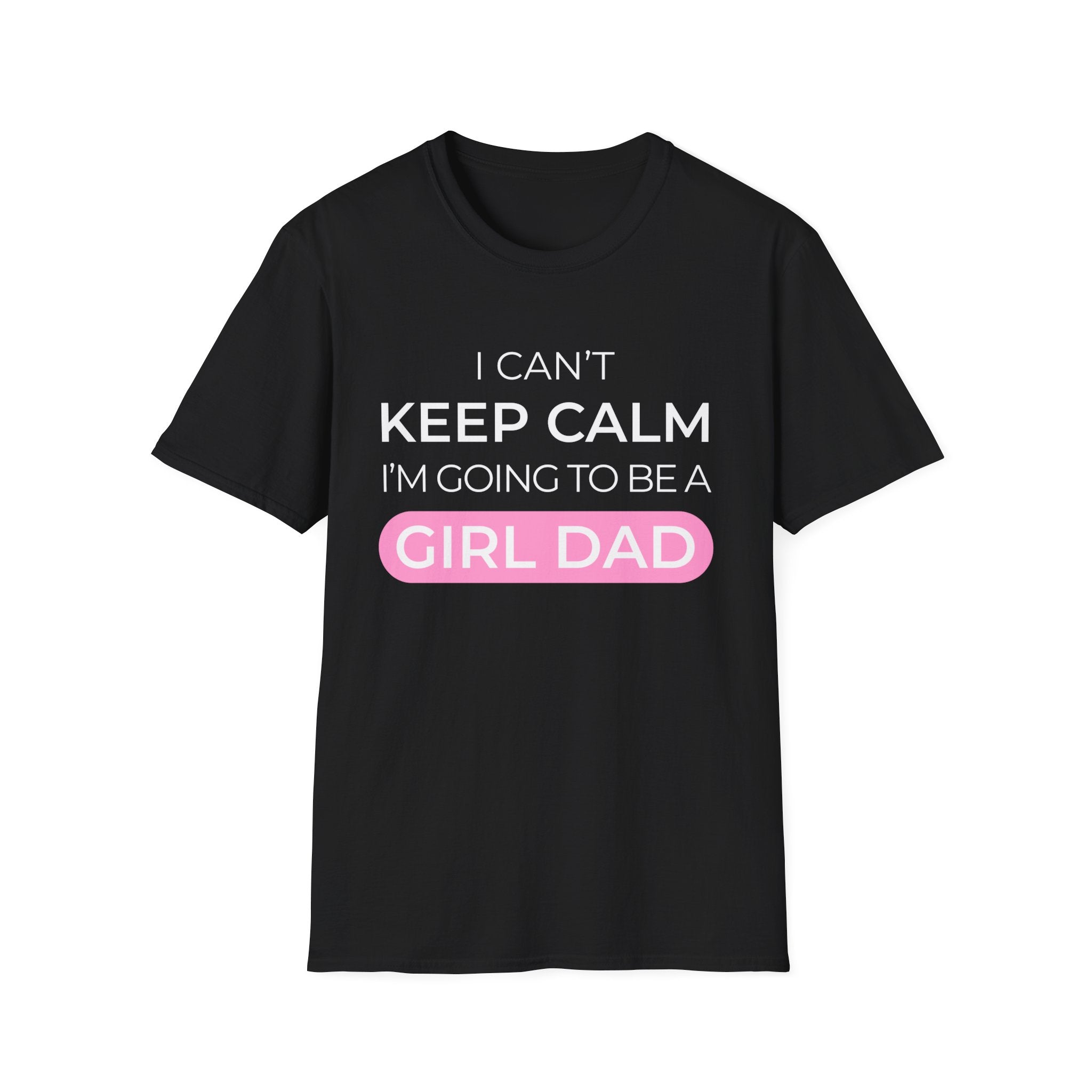 Keep Calm Girl Dad T-Shirt