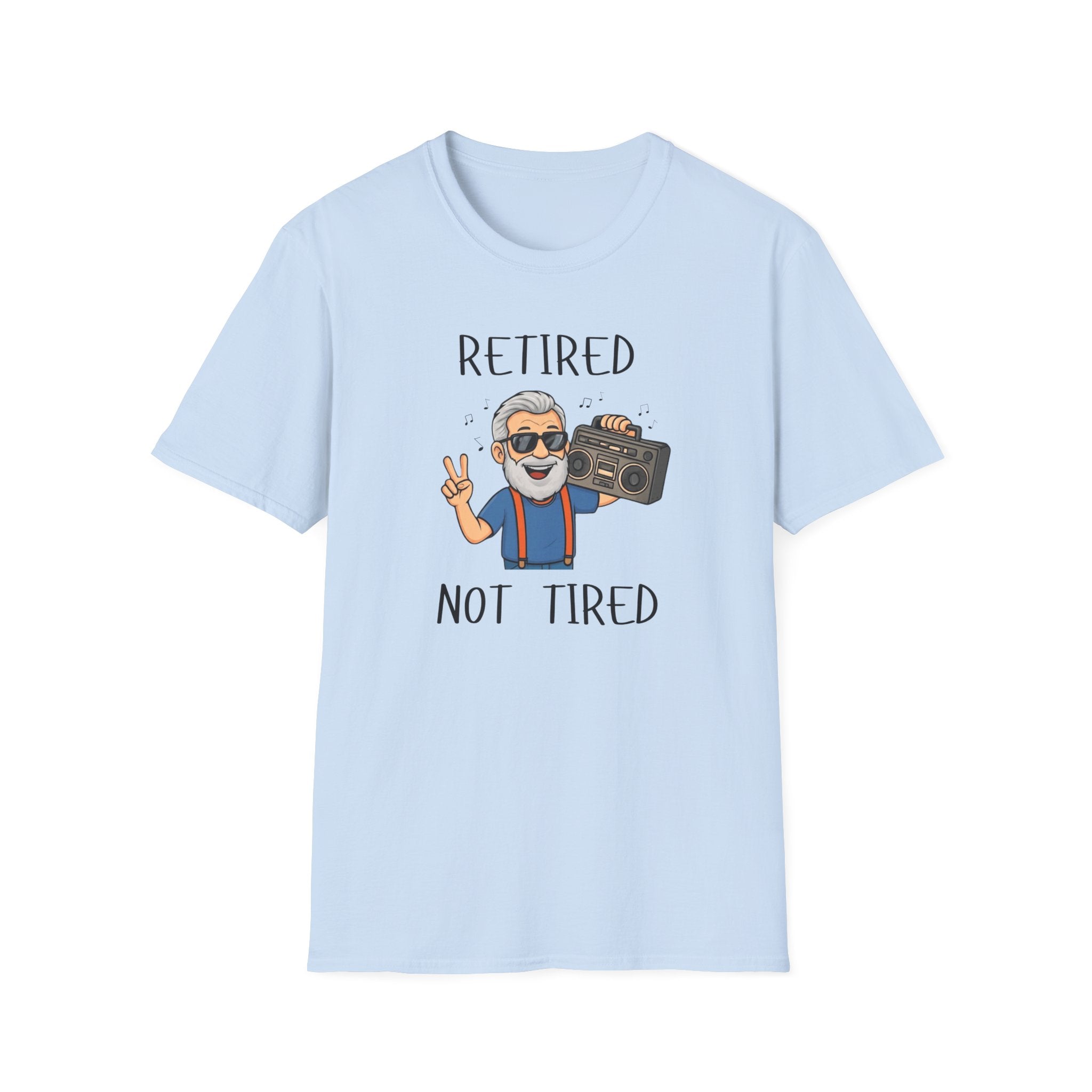 Retired Not Tired T-Shirt