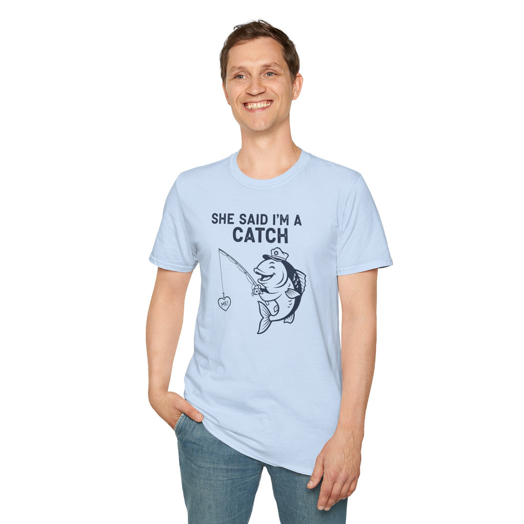 I'm A Catch Tee