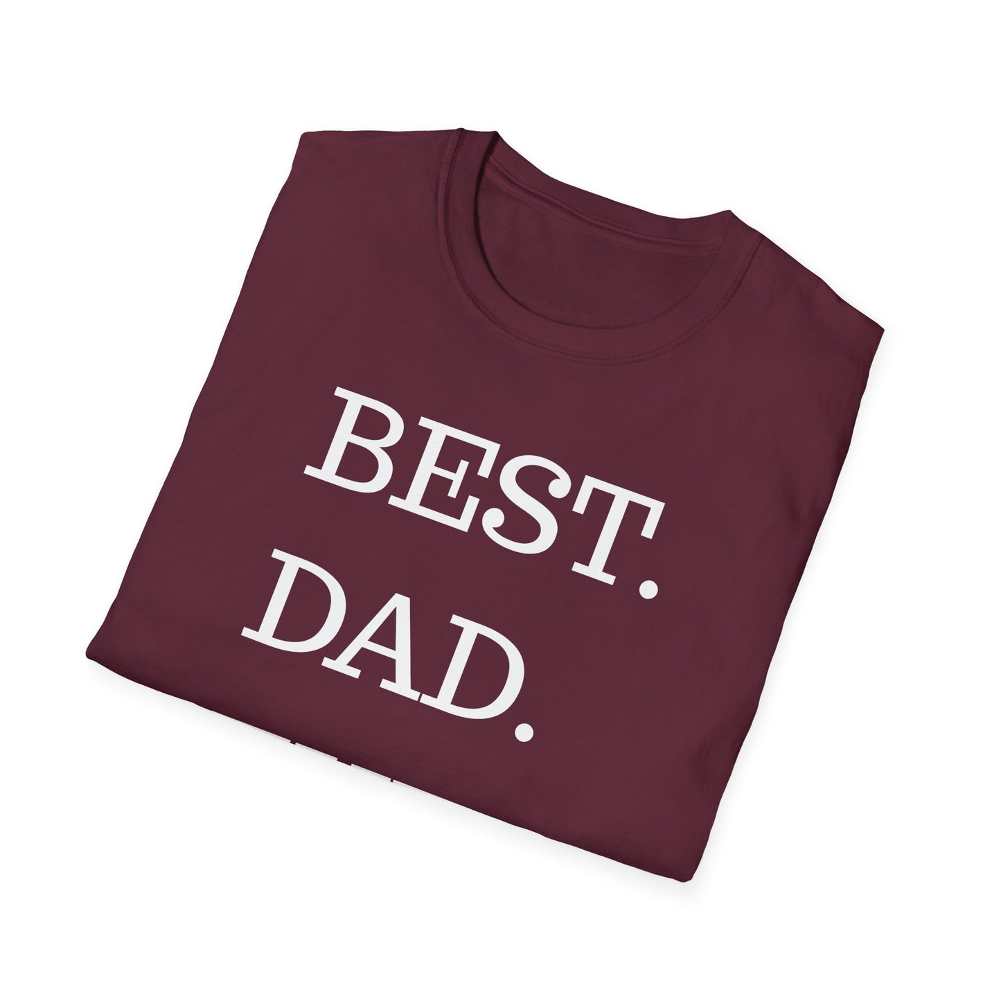 Best. Dad. Ever. T-Shirt