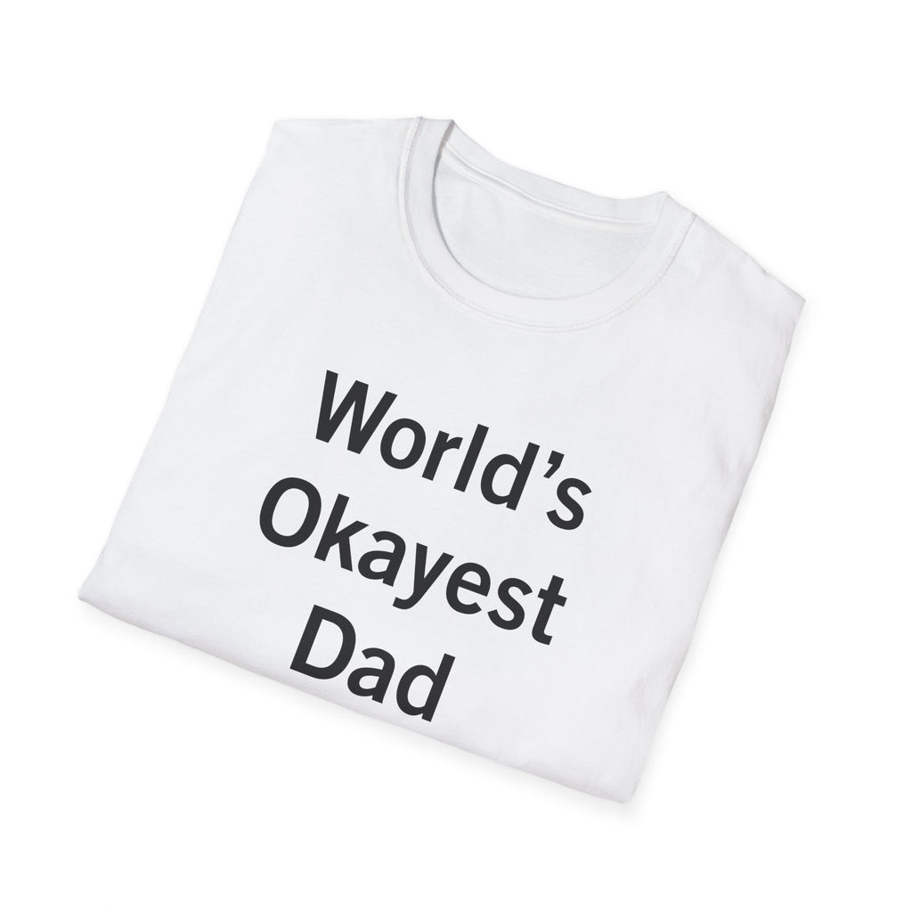 World's Okayest Dad T-Shirt
