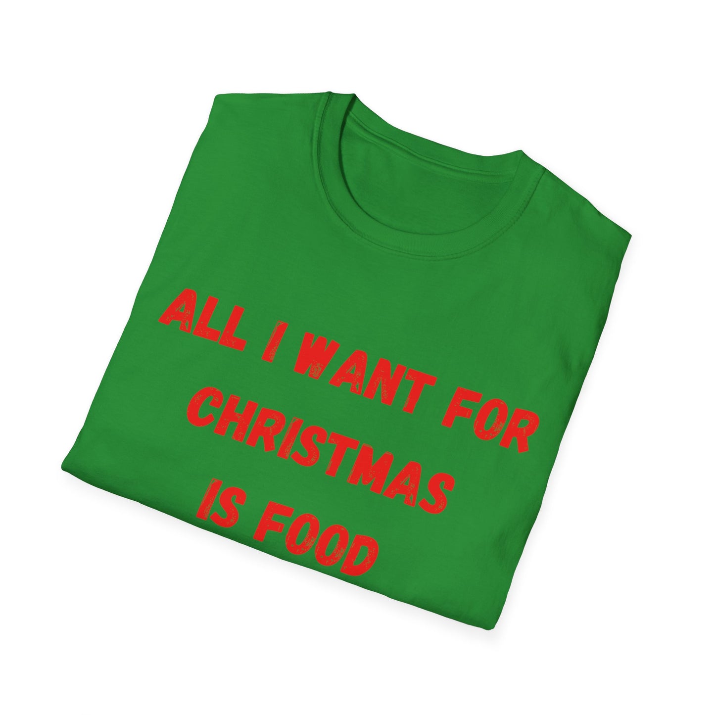 All I Want is Food, Christmas T-Shirt